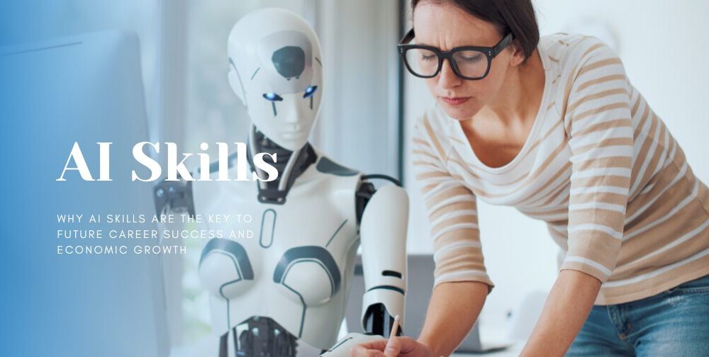 why-ai-skills-are-the-key-to-future-career-success-and-economic-growth